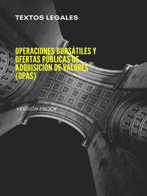 cover image of OPERACIONES BURSÁTILES Y OFERTAS PÚBLICAS DE ADQUISICIÓN DE VALORES (OPAS)